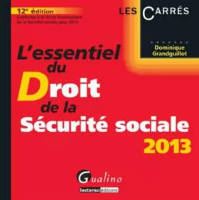 Couverture du produit · L'essentiel du droit de la sécurité sociale 2013