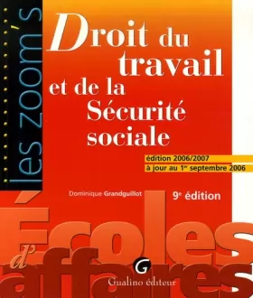 Couverture du produit · Droit du travail et de la Sécurité sociale : Edition 2006-2007 à jour au 1er septembre 2006