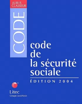 Couverture du produit · Code de la sécurité sociale 2004 (ancienne édition)