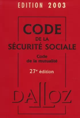 Couverture du produit · Code de la sécurité sociale, code de la mutualité 2003, 27e édition