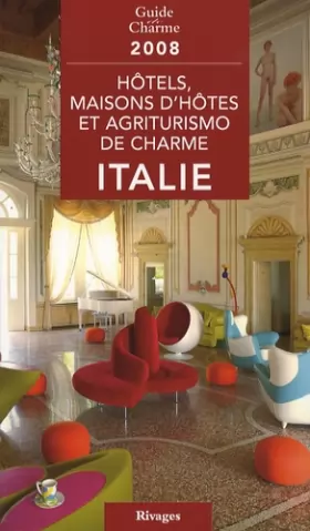 Couverture du produit · Hôtels, maisons d'hôtes et agriturismo de charme en Italie