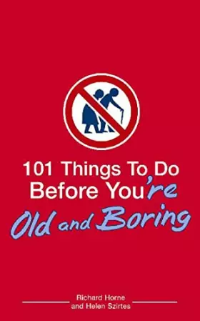 Couverture du produit · 101 Things to Do Before You're Old And Boring