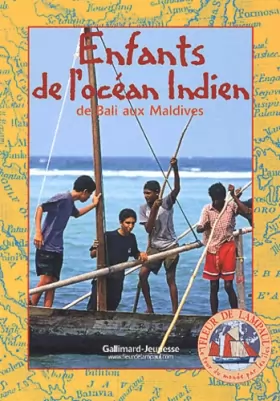 Couverture du produit · Le Tour du monde par les îles, tome 5 : Enfants de l'océan Indien, de Bali aux Maldives