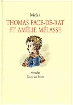 Couverture du produit · Thomas Face-de-Rat et Amélie Mélasse