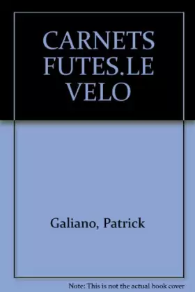 Couverture du produit · CARNETS FUTES.LE VELO