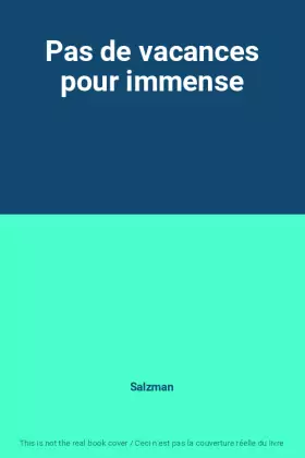 Couverture du produit · Pas de vacances pour immense