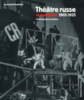 Couverture du produit · Théâtre russe et soviétique 1905-1935 : Avant-garde et tradition