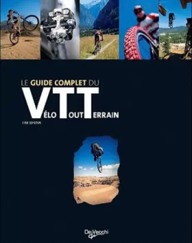Couverture du produit · Le guide complet du Vélo Tout Terrain