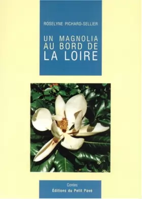 Couverture du produit · Un Magnolia au Bord de la Loire