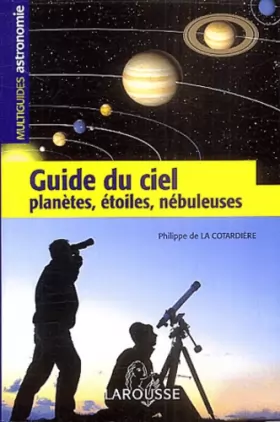 Couverture du produit · Guide du ciel : Planètes, étoiles, nébuleuses
