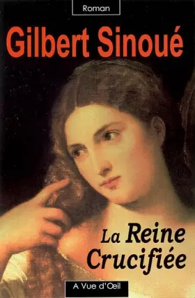 Couverture du produit · La reine crucifiée