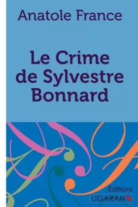 Couverture du produit · Le Crime de Sylvestre Bonnard