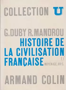 Couverture du produit · Histoire de la civilisation française Moyen âge XVIe siècle