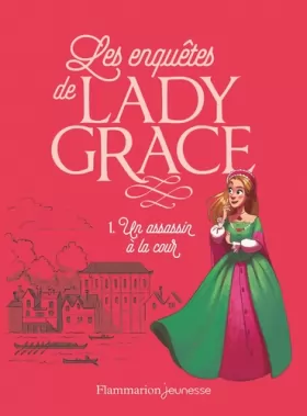 Couverture du produit · Les enquêtes de Lady Grace: Un assassin à la cour (1)