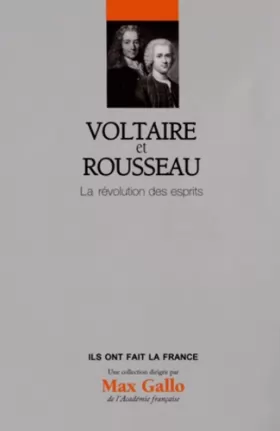 Couverture du produit · Voltaire et Rousseau - Volume 21. La révolution des esprits.
