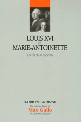 Couverture du produit · Louis XVI et Marie-Antoinette : La fin d'un monde, tome 5