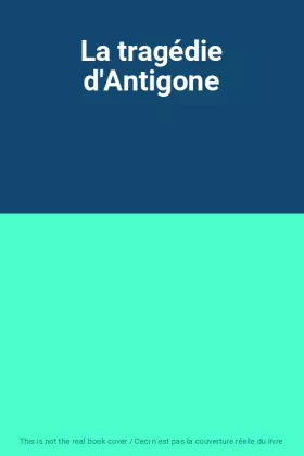 Couverture du produit · La tragédie d'Antigone