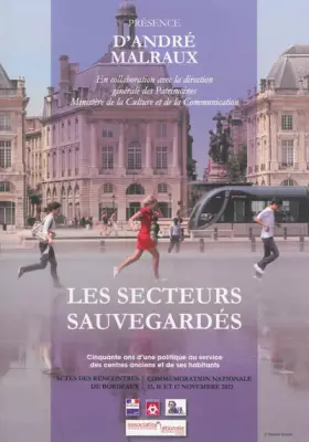 Couverture du produit · Présence d'André Malraux, Hors-série N° 5 : Les secteurs sauvegardés : Cinquante ans d'une politique au service des centres anc