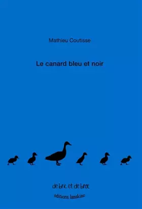 Couverture du produit · Le Canard Bleu et Noir