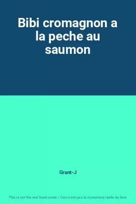 Couverture du produit · Bibi cromagnon a la peche au saumon
