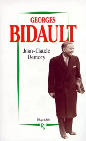 Couverture du produit · Georges Bidault : 1899-1983, biographie