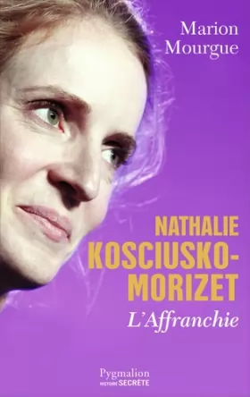 Couverture du produit · Nathalie Kosciusko-Morizet L'affranchie