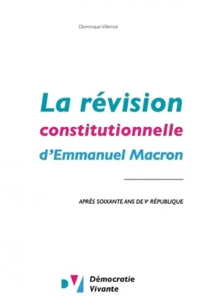 Couverture du produit · La révision constitutionnelle d'Emmanuel Macron: Après soixante ans de Ve République