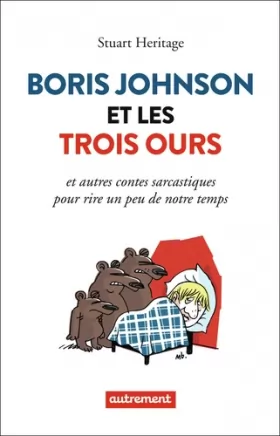 Couverture du produit · Boris Johnson et les Trois Ours: Et autres contes sarcastiques pour rire un peu de notre temps