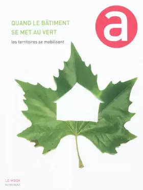 Couverture du produit · Quand le bâtiment se met au vert : Les territoires se mobilisent