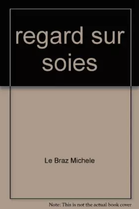 Couverture du produit · Regard sur soies