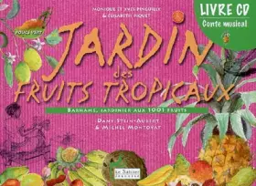 Couverture du produit · Jardin des fruits tropicaux & Barhâme, le jardinier aux 1001 fruits