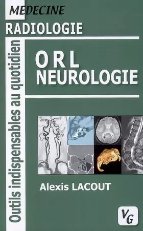 Couverture du produit · ORL Neurologie : Radiologie