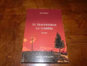 Couverture du produit · Tu Traverseras la Lumiere