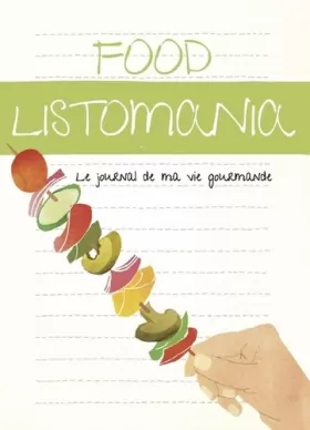 Couverture du produit · Food Listomania - Le journal de ma vie gourmande