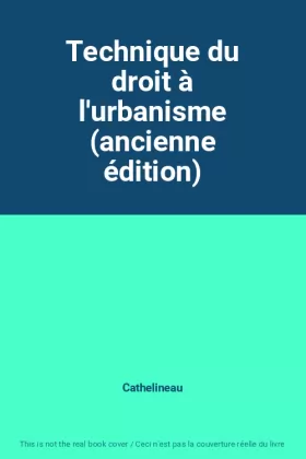 Couverture du produit · Technique du droit à l'urbanisme (ancienne édition)