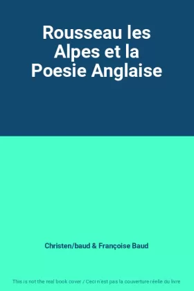Couverture du produit · Rousseau les Alpes et la Poesie Anglaise