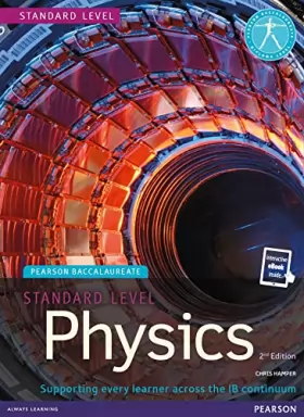 Couverture du produit · Pearson Baccalaureate Physics Standard Level 2nd edition print and ebook bundle for the IB Diploma