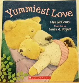 Couverture du produit · Yummiest Love (Scholastic Books)