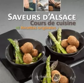 Couverture du produit · Saveurs d'Alsace: Cours de cuisine et recettes originales