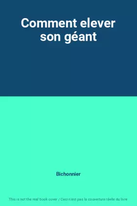 Couverture du produit · Comment elever son géant