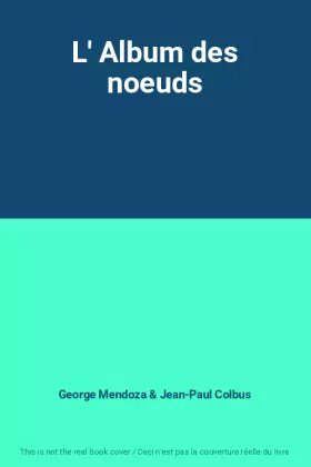Couverture du produit · L' Album des noeuds