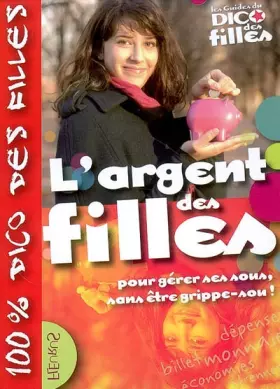 Couverture du produit · L'argent des filles : Pour gérer ses sous, sans être grippe-sou