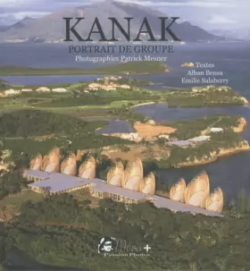 Couverture du produit · Kanak, portrait de groupe