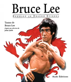 Couverture du produit · Bruce Lee : Hommage au dragon éternel