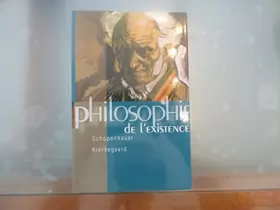 Couverture du produit · Philosophie de l'existence / Schopenhauer / Kierkegaard / Réf19770