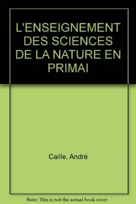 Couverture du produit · L'ENSEIGNEMENT DES SCIENCES DE LA NATURE EN PRIMAI