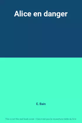 Couverture du produit · Alice en danger