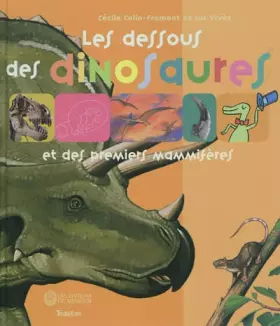 Couverture du produit · Les dessous des dinosaures et des premiers mammifères