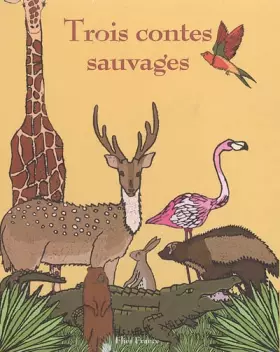 Couverture du produit · Trois contes sauvages