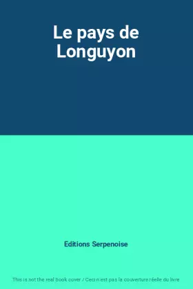 Couverture du produit · Le pays de Longuyon